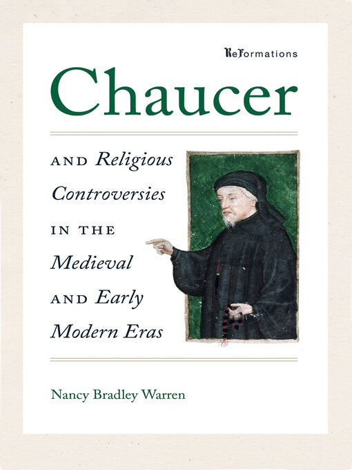 Title details for Chaucer and Religious Controversies in the Medieval and Early Modern Eras by Nancy Bradley Warren - Available